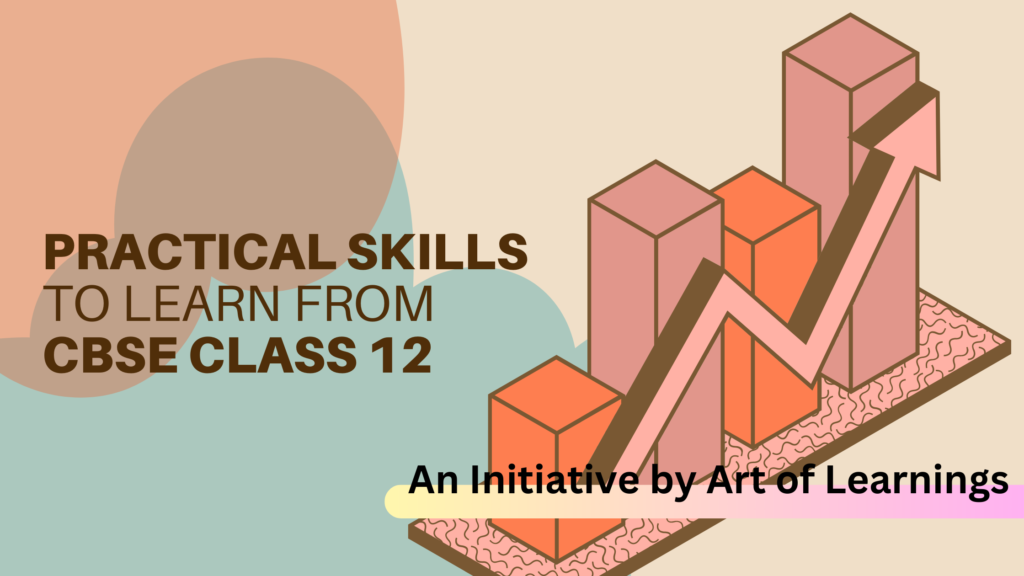 Practical skills from CBSE Class 12 Best business studies coaching in delhi Best BST Class 12 Art of Learnings Ashok vihar Rohini Vivek sir