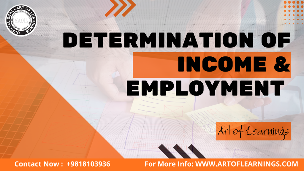 Determination of Income & Employment Art of Learnings best eco classes near me Vivek Seghal