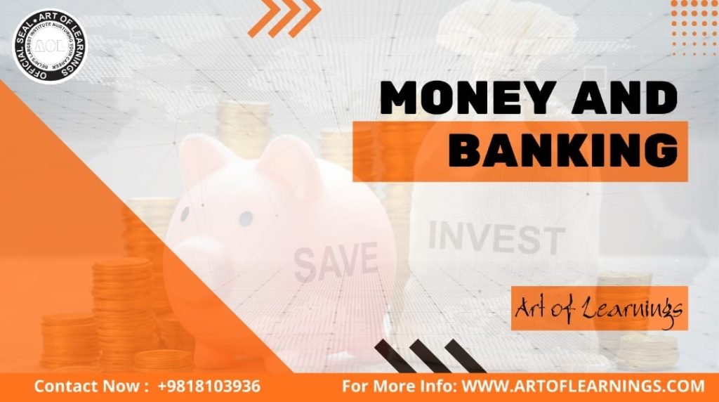 Money and Banking best economics classes clas 12 Art of Learnings Gurgaon