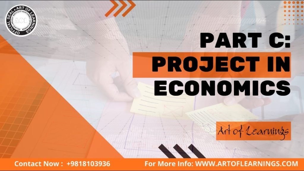 Part C Projects in Economics Art of Learnings best eco insititute Vivek Sir AOL Eco
